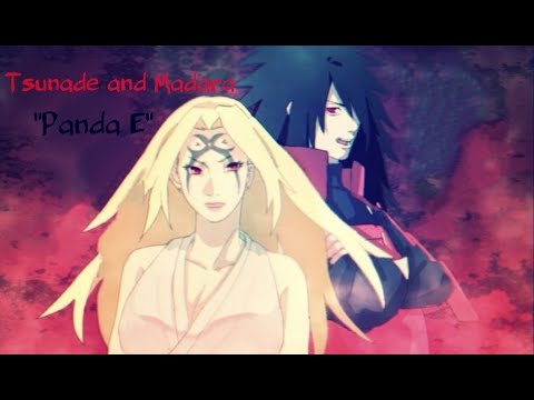 Видео: AMV Tsunade and Madara "Panda E" MadaTsuna Мадара и Цунаде