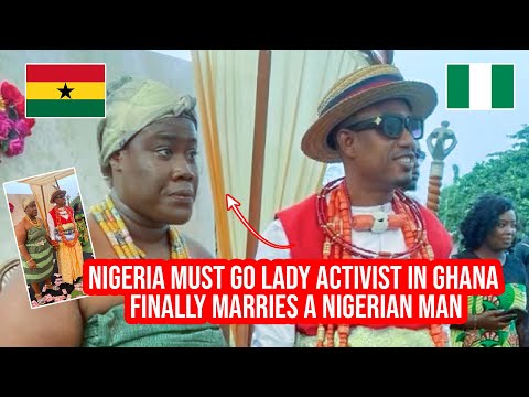 Видео: Активистка движения «Nigeria Must Go» в Гане наконец вышла замуж за нигерийца