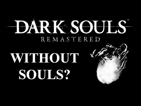 Видео: Можно ли пройти Dark Souls Remastered БЕЗ ДУШ? | (ИСПЫТАНИЕ Dark Souls)
