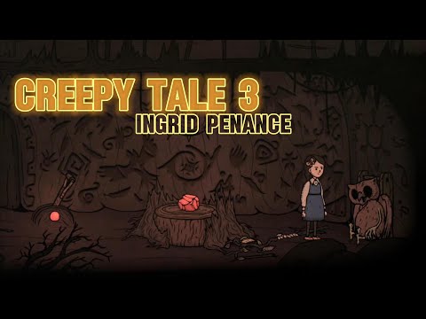 Видео: СТАРЫЕ ДРУЗЬЯ ► Creepy Tale 3: Ingrid Penance #2