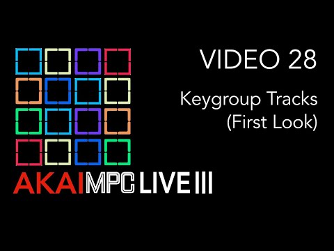 Видео: AKAI MPC LIVE III Видео 28 — треки Keygroup (первый взгляд)