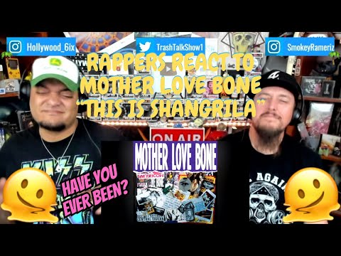 Видео: Реакция рэперов на песню Mother Love Bone «This Is Shangrila»!!!