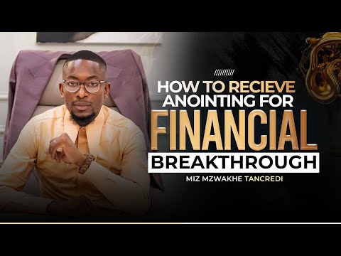 Видео: Как получить помазание для финансового прорыва | Миз Мцвакхе Танкреди
