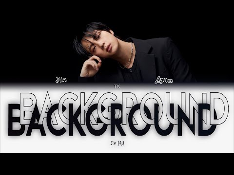 Видео: Jin Background [ПЕРЕВОД НА РУССКИЙ/КИРИЛЛИЗАЦИЯ Color Coded Lyrics]