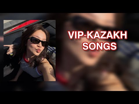 Видео: 𝗣𝗟𝗔𝗬-𝗟𝗜𝗦𝗧 𝗙𝗢𝗥 𝗩𝗜𝗣-𝗞𝗔𝗭𝗔𝗞𝗛 𝗦𝗢𝗡𝗚𝗦 ПОДБОРКА ЛУЧШИХ ПЕСЕН ДЛЯ ВИП КАЗАХОВ