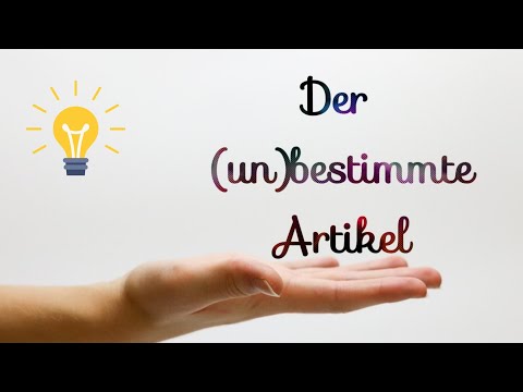 Видео: Ах, този Artikel! | Bestimmt vs. unbestimmt | Изключения (A1, A2)