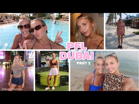 Видео: PFL DUBAI | ЧАСТЬ 2 | бизнес и развлечения | Дакота Дитчева