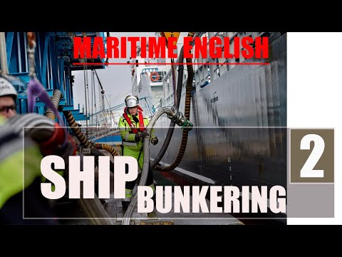 Видео: МОРСКОЙ  английский для моряков РАБОТА В МОРЕ -2 Бункеровка