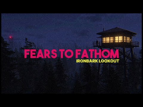 Видео: Fears to Fathom ep4 - Ironbark Lookout (Прохождение) [Записи стримов]