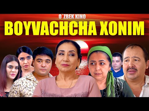 Видео: Boyvachcha xonim (O`zbek kino) Бойвачча хоним