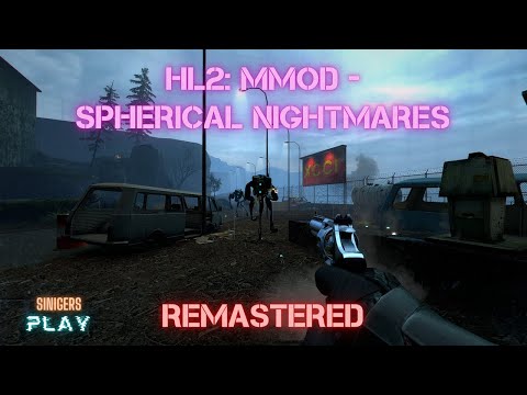 Видео: Прохождение Half-Life 2: MMod - Spherical Nightmares HD Remastered