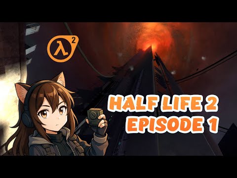 Видео: Начало ♥ Half-Life 2. Episode One Серия 1