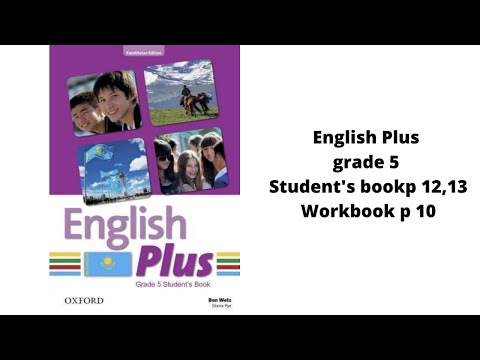 Видео: Ағылшын тілі 5 сынып. English Plus Sports Student`s book  p 12, 13 Workbook p. 10