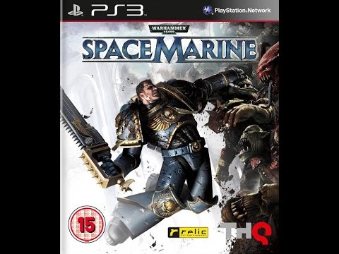 Видео: Запись 3 - Warhammer 40,000: Space Marine (PS3) - «Успех измеряется кровью: твоей или врагов»