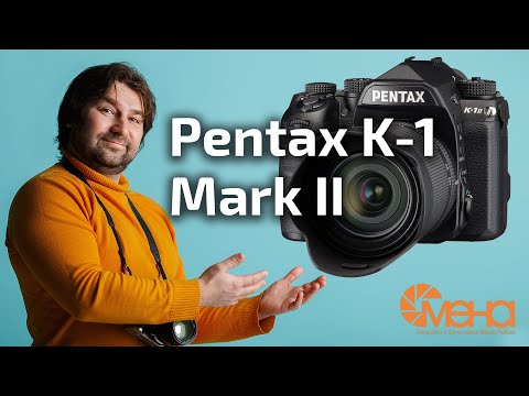 Видео: Обзор Pentax K-1 MarkII