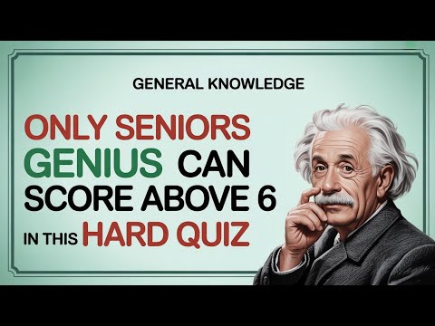 Видео: 🧠 ТОЛЬКО СТАРШИЕ ГЕНИИ МОГУТ НАБРАТЬ ВЫШЕ 6 БАЛЛОВ В ЭТОЙ СЛОЖНОЙ ВИКТОРИНЕ. Испытание общих знаний.