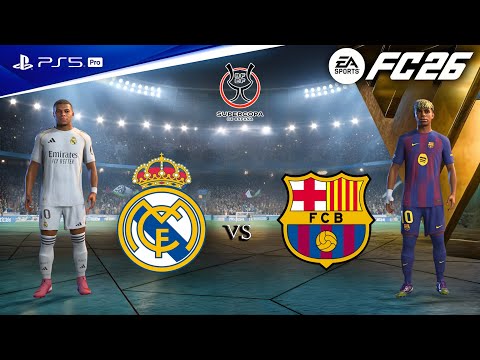 Видео: FC 26 — «Реал Мадрид» против «Барселоны» | Суперкубок Испании | Килиан Мбаппе против Ламина Ямала...