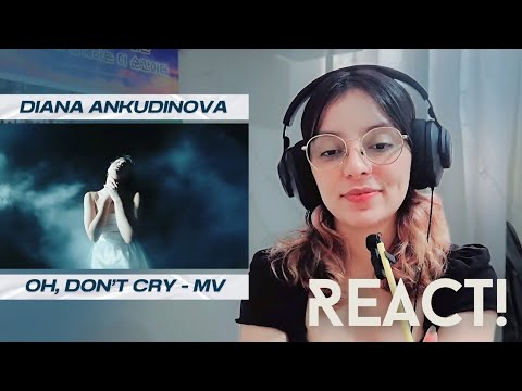 Видео: Diana Ankudinova (Диана Анкудинова) - Ой, не плачь (Mood video 2024) REACT