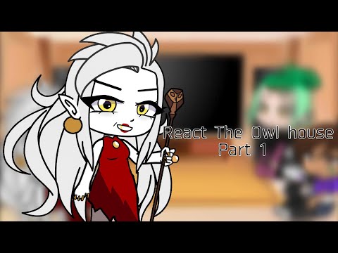 Видео: •React The Owl house|Part 1/Реакция Совиного дома|Часть 1•