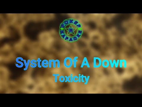 Видео: System Of A Down - Toxicity ( Lyrics + Перевод )