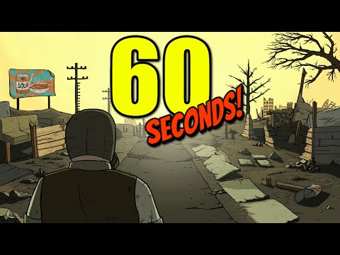 Видео: 60 seconds!!! Апокалепсис во всем мире!