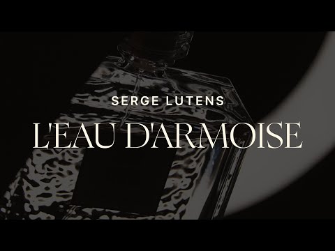 Видео: Аромат для спокойствия Serge Lutens L'eau D'armoise