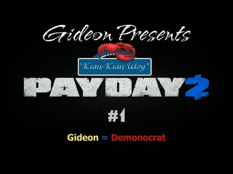 Видео: "Клац-Клац Шоу" Крабим в PayDay 2 - Часть 1: Владимир Владимирович [Gideon & Demonocrat]