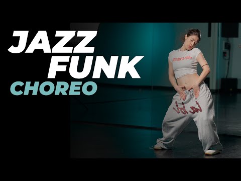 Видео: Хореография по JAZZ-FUNK для начинающих / продолжающих | ЕЛИЗАВЕТА КОРЯКИНА