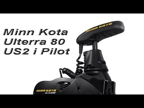 Видео: Minn Kota Ulterra 80 US2 i Pilot - мои впечатления