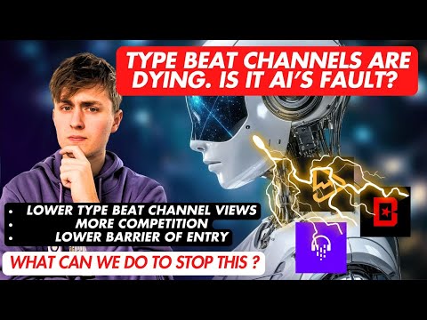 Видео: Почему каналы Type Beat испытывают трудности в 2025 году — в этом замешан ИИ?