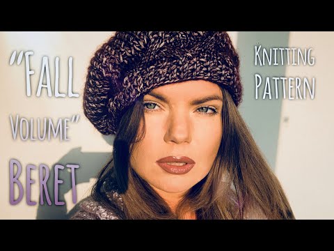 Видео: РОСКОШНЫЙ БЕРЕТ СПИЦАМИ "Fall Volume" / Beautiful Beret Knitting Pattern