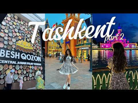 Видео: 7 VLOG ТАШКЕНТ: Популярные места | Magic city, Besh Qozon | часть 2