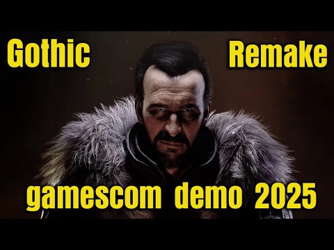 Видео: Gothic Remake - Смотрим Демо Gamescom 2025