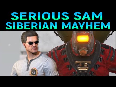 Видео: НОВЫЙ СЕРЬЁЗНЫЙ СЭМ 5 ВЫШЕЛ! - Serious Sam Siberian Mayhem / Серьёзный Сэм 5