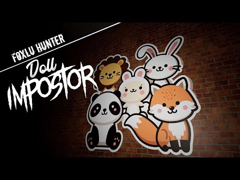 Видео: Играем в Doll Impostor ▶ Foxlu Hunter Запись стрима №33