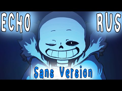 Видео: [Undertale] ECHO - КАВЕР САНСА