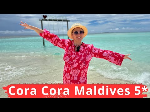 Видео: Cora Cora Maldives 5* Новый, зеленый отель с фантастическим питанием по системе All inclusive
