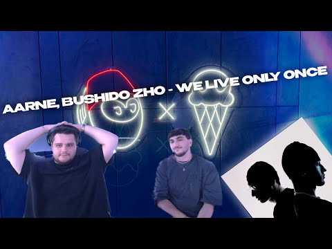 Видео: DIGIRIBAU РЕАКЦИЯ | AARNE, BUSHIDO ZHO - WE LIVE ONLY ONCE