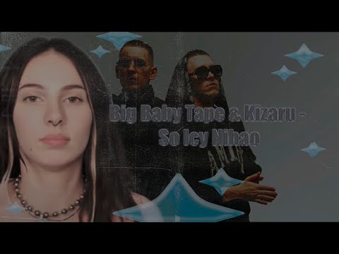 Видео: Big Baby Tape & Kizaru - So Icy Nihao [Official Music Video] РЕАКЦИЯ НА КЛИП