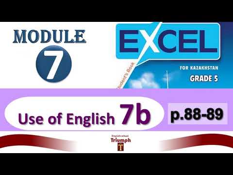Видео: Excel 5 p.88-89 Module 7. Use of English 7b.  Ответы и объяснение. ГДЗ