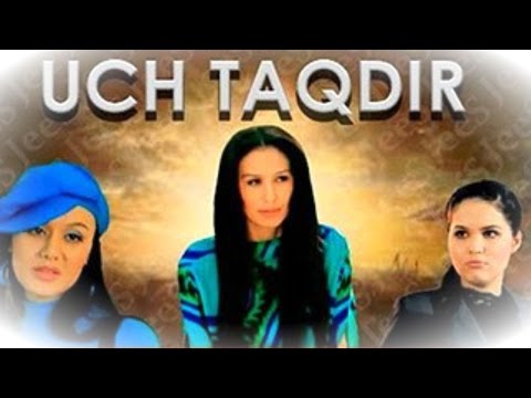 Видео: Uch taqdir (uzbek kino) | Уч тақдир (узбек кино)