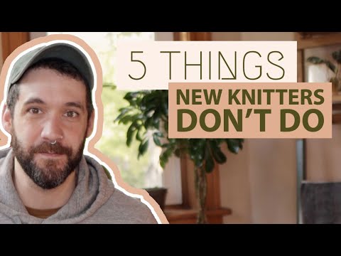 Видео: 5 вещей, которые начинающие вязальщицы не делают, а опытные делают