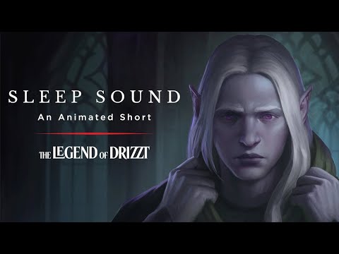 Видео: «Sleep Sound» | Легенда о Дриззте — анимационный короткометражный фильм D&D