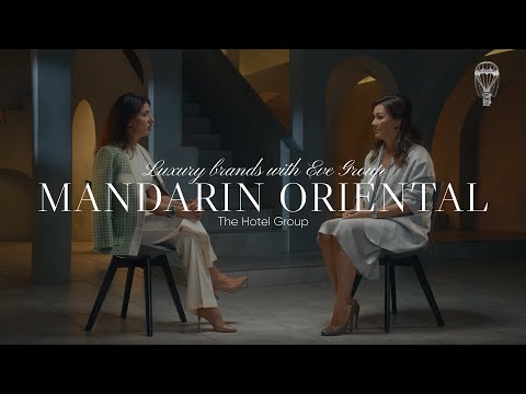 Видео: Mandarin Oriental: за кулисами идеального сервиса / Оксана Малоок / Ева Дроздова Eve Group