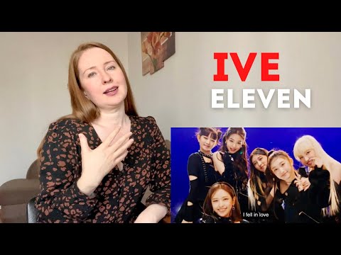 Видео: Психолог реагирует на IVE 아이브 'ELEVEN' MV