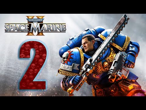 Видео: Warhammer 40000: Space Marine 2 ✪ ПОЛНОЕ ПРОХОЖДЕНИЕ ✪ ЧАСТЬ #2: НЕБЕСНЫЙ ОГОНЬ