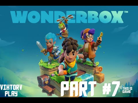 Видео: Wonderbox ➤ Прохождение #7 ➤ Приключения