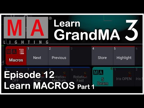 Видео: E12 - Макрос, часть 1 - Учебное пособие по GrandMA3 OnPC