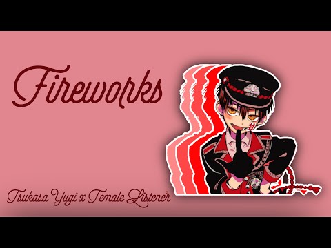 Видео: || Фейерверк || Цукаса Юги x Слушательница