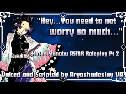 Видео: Синобу просит вас не волноваться!: ASMR-ролевая игра Kocho Shinobu, часть 2 [F4A][Demon Slayer]